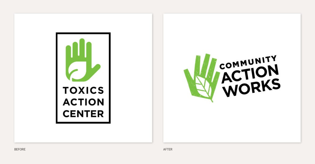 Before-and-after logo comparison: the Toxics Action Center hand-and-leaf logo and the rebranded Community Action Works logo