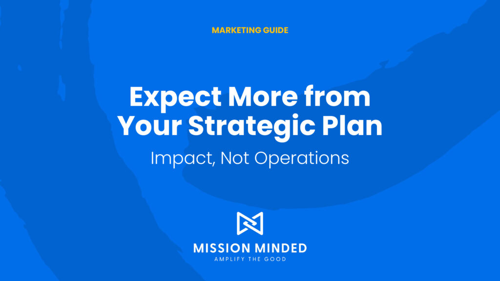 Expect More from Your Strategic Plan