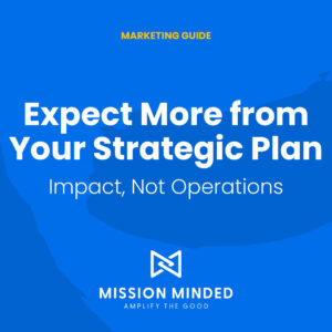 Expect More from Your Strategic Plan