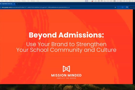 Beyond Admissions: Use Your Brand To Strengthen Your School Community and Culture