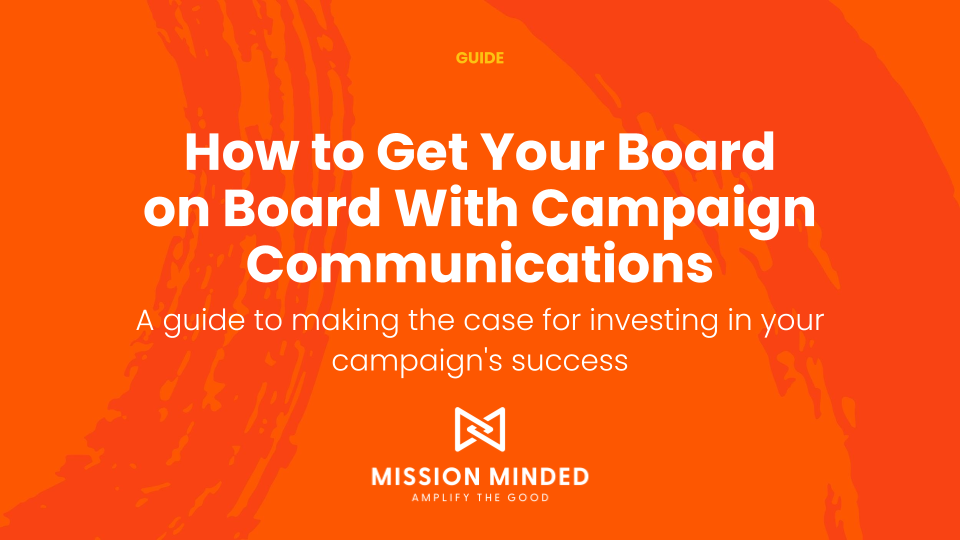 How to Get Your Board on Board With Campaign Communications