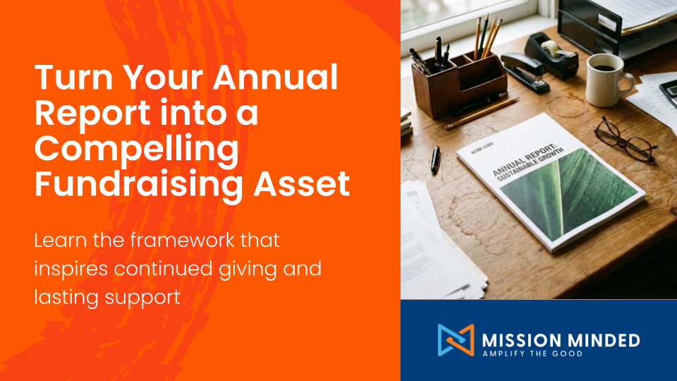 Turn Your Annual Report into a Compelling Fundraising Asset