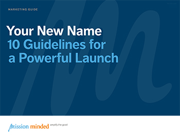 Your New Name | 10 Guidelines for a Powerful Launch