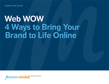 Web WOW | 4 Ways to Bring Your Brand to Life Online