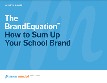 The BrandEquation™ | How to Sum Up Your School Brand